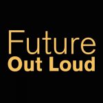 Digital Image, black background that reads Future Out Loud
