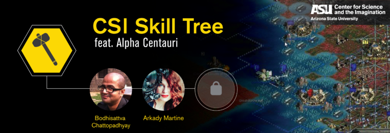 Banner image for CSI Skill Tree: Sid Meier's Alpha Centauri. On the left side, headshots of Bodhisattva Chattopadhyay and Arkady Martine. On the right side, a screenshot from the game, showing a futuristic city built on a tile-based map.